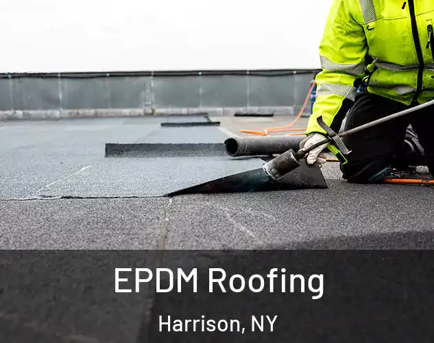  EPDM Roofing Harrison, NY