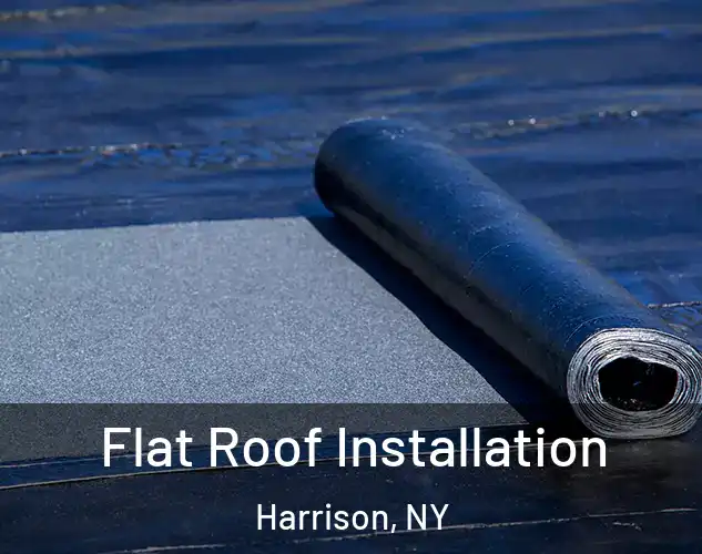  Flat Roof Installation Harrison, NY