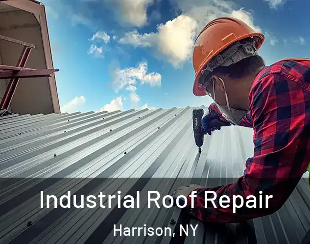  Industrial Roof Repair Harrison, NY