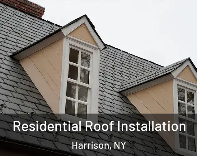  Residential Roof Installation Harrison, NY