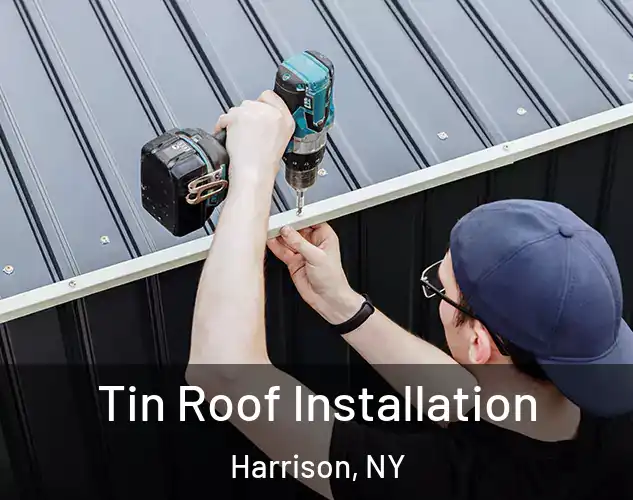  Tin Roof Installation Harrison, NY